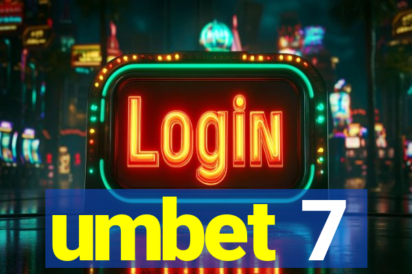 umbet 7